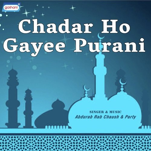 Chadar Ho Gayee Purani by Abdur Rab Chaush - Download on PagalFree