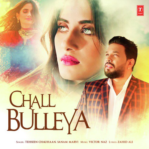 Chall Bulleya by Sanam Marvi, Tehseen Chauhaan, Victor Naz - Download on PagalFree