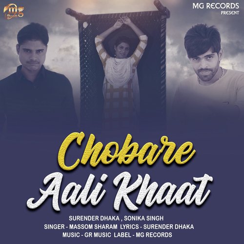 Chobare Aali Khaat by Masoom Sharma, Surender Dhaka, Sonika Singh - Download on PagalFree