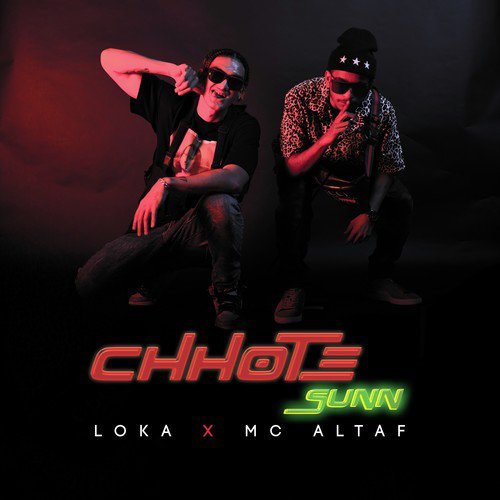 Chhote Sunn by Loka, MC Altaf - Download on PagalFree