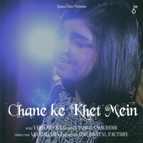 Chane Ke Khet Mein by Kanishka Macherr - Download on PagalFree