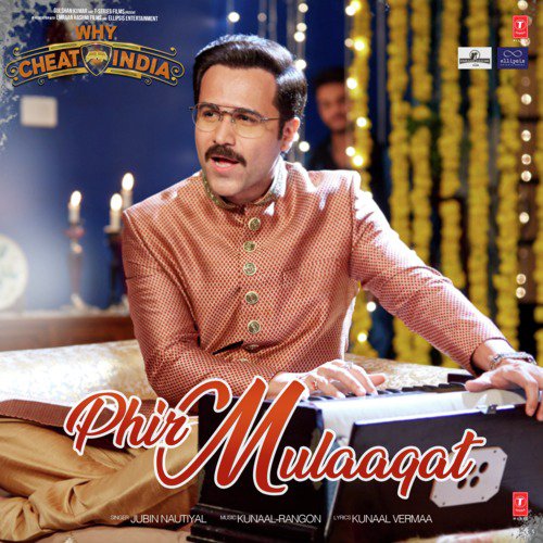 Phir Mulaaqat (From Why Cheat India) by Rocky-Shiv, Jubin Nautiyal - Download on PagalFree