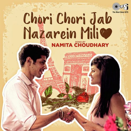 Chori Chori Jab Nazrein Mili By Namita Choudhary by Namita Choudhary - Download on PagalFree
