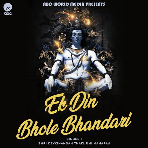 Ek Din Bhole Bhandari by Shri Devkinandan Thakur Ji - Download on PagalFree