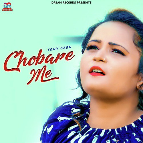 Chobare Me by Tony Garg - Download on PagalFree