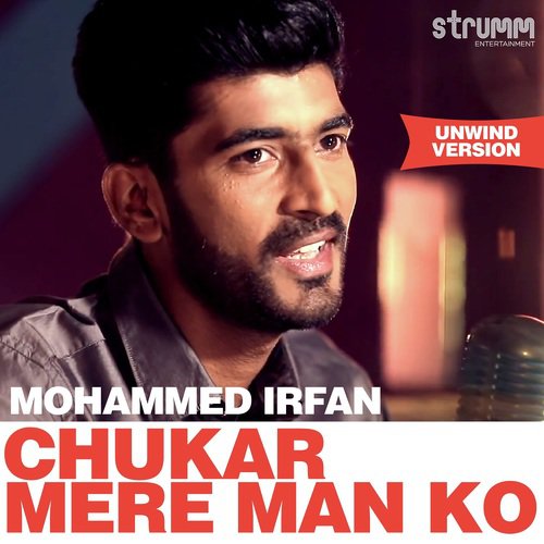 Chukar Mere Man Ko - Unwind Version by Mohammed Irfan - Download on PagalFree