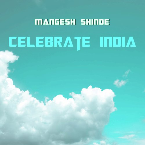 Celebrate India by Mangesh Shinde - Download on PagalFree