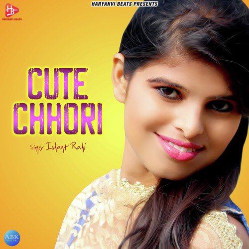 Cute Chhori by Ishant Rahi - Download on PagalFree