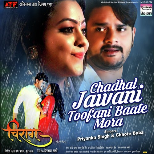 Chadhal Jawani Toofani Baate Mora by Priyanka Singh, Chhote Baba - Download on PagalFree