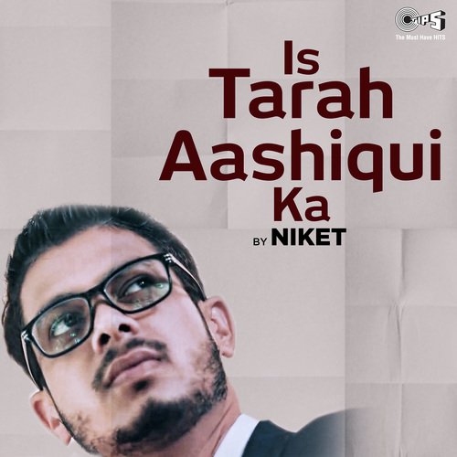 Is Tarah Aashiqui Ka by Niket by Ashish Khandal - Download on PagalFree