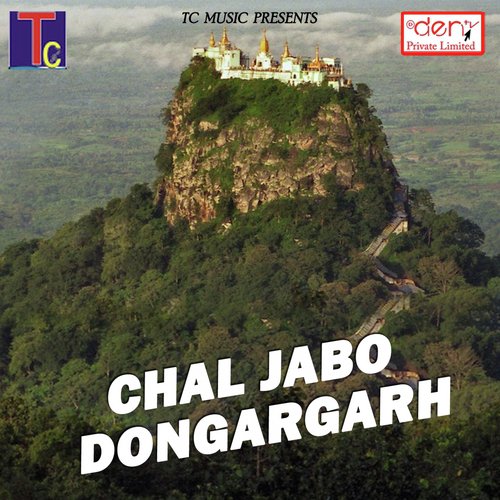 Chal Jabo Dongargarh by Dhanush Sen, Raju Sapre, Rohit Yadav - Download on PagalFree