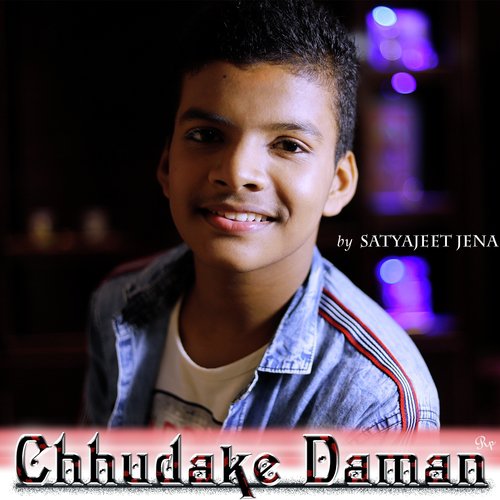 Chhudake Daman by Satyajeet Jena - Download on PagalFree