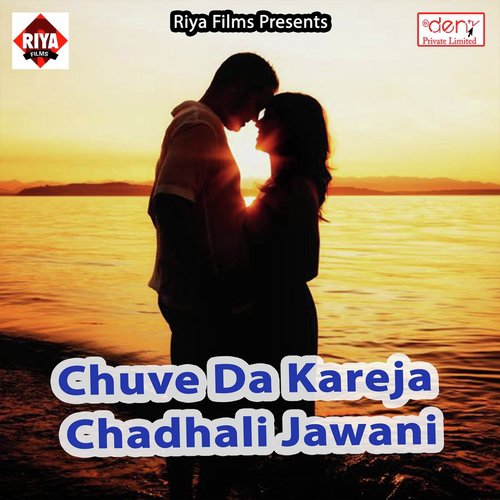 Chuve Da Kareja Chadhali Jawani by Various Artists - Download on PagalFree