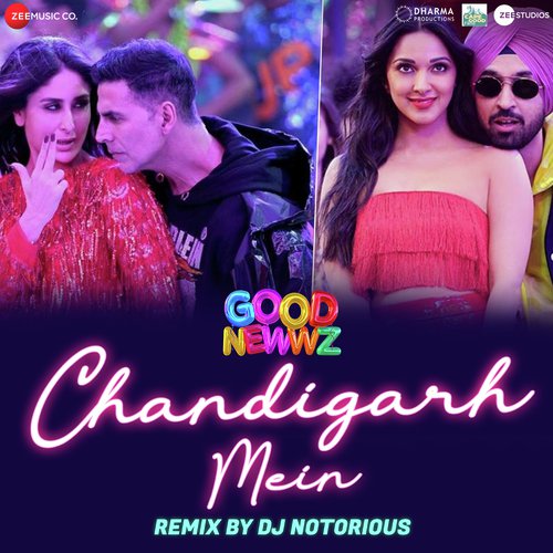 Chandigarh Mein Remix by DJ Notorious by Tanishk Bagchi, Dj Notorious - Download on PagalFree