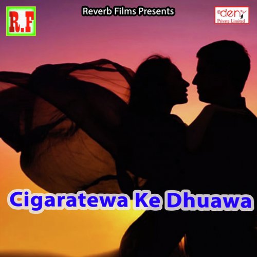 Cigaratewa Ke Dhuawa by Various Artists - Download on PagalFree