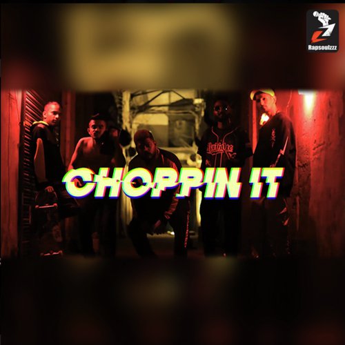 Choppin It by Sweezy XYZ, Colley D, Junez, Dr. Blaze, Bonez - Download on PagalFree