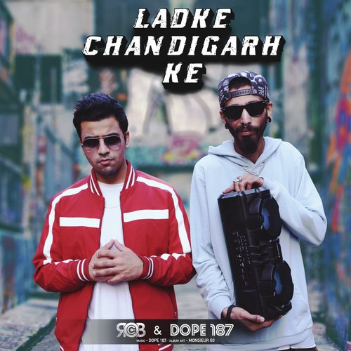 Ladke Chandigarh Ke by Parichay, Pradhaan, Raga, Haji Springer, Ace - Download on PagalFree
