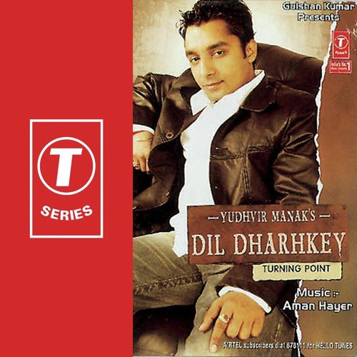 Dil Dharhkey by Yudhveer Manak, Aman Hayer - Download on PagalFree