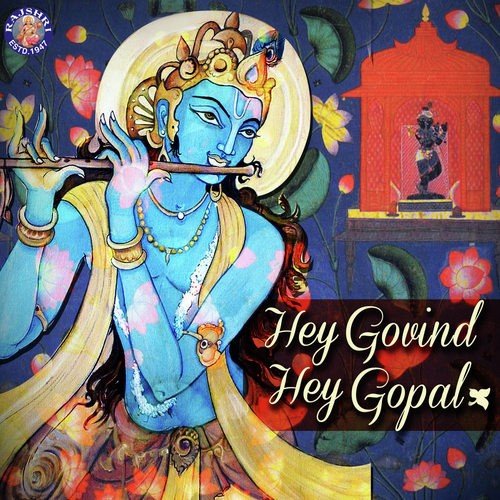 Hey Govind Hey Gopal by Satish Shukla (U.S.A.) - Download on PagalFree
