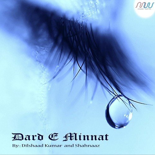 Dard - E - Minnat by Dilshaad Kumar, Shahnaaz - Download on PagalFree