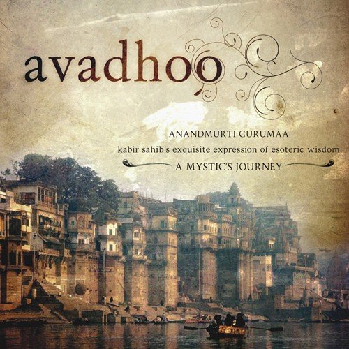 Avadhoo So Jana Humka Bhaave by Anandmurti Gurumaa - Download on PagalFree