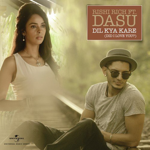 Dil Kya Kare (Did I Love You) by Rishi Rich, Dasu - Download on PagalFree